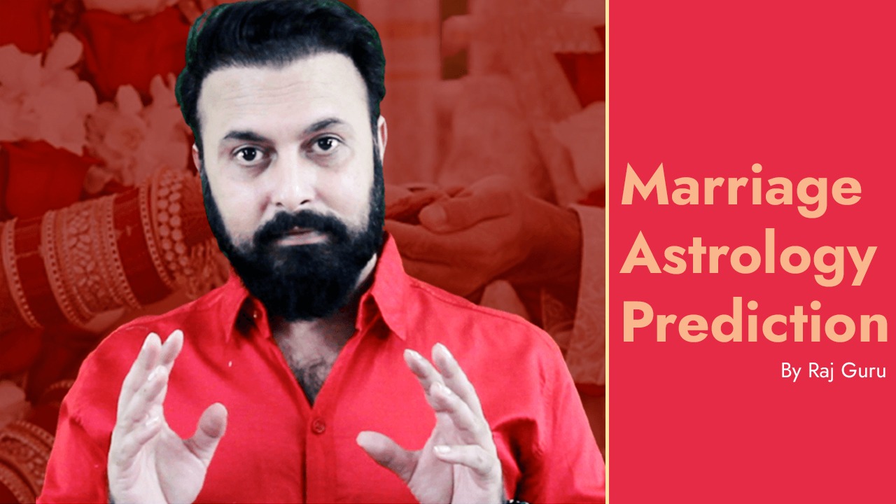 You are currently viewing Marriage Astrology Prediction By Raj Guru