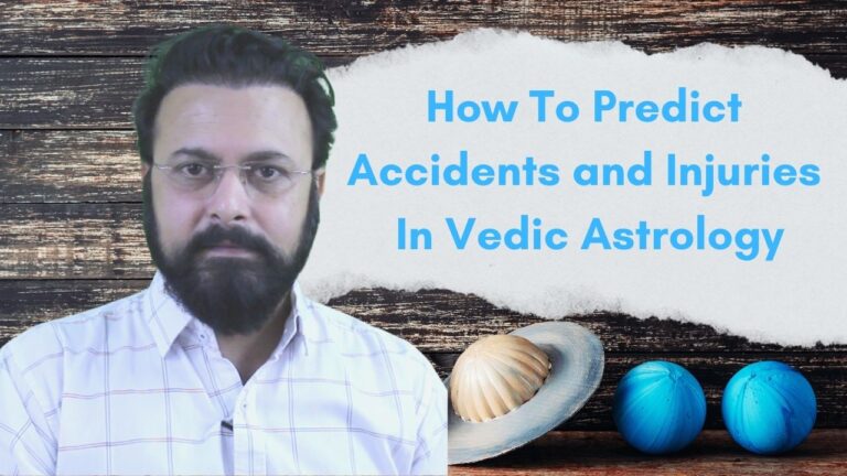 Read more about the article How To Predict Accidents and Injuries In Vedic Astrology – Astrologer Raj Guru.