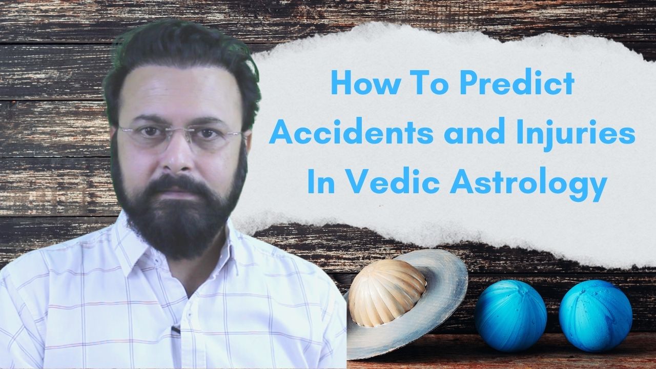 You are currently viewing How To Predict Accidents and Injuries In Vedic Astrology – Astrologer Raj Guru.