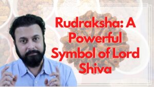 Read more about the article Rudraksha: A powerful symbol of Lord Shiva