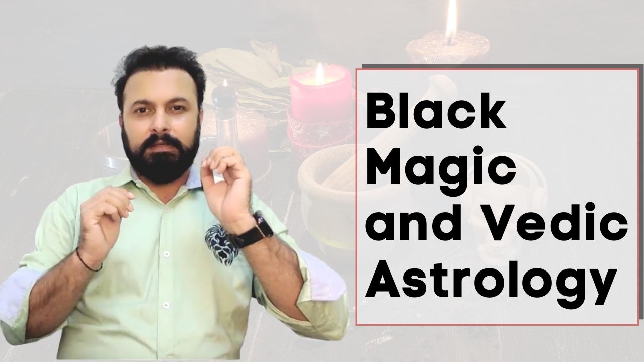 You are currently viewing Black Magic and Vedic Astrology
