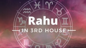 Read more about the article RAHU IN 3RD HOUSE