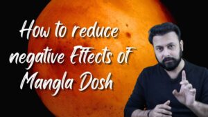Read more about the article How to reduce negative effects of Mangla – Dosh | Guru Ji Dr.Raj