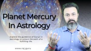 Read more about the article Planet Mercury In Astrology: Guru ji Dr. Raj