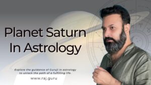 Read more about the article Planet Saturn In Astrology:Guru ji Dr. Raj