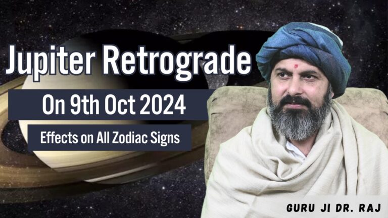 Read more about the article Jupiter Retrograde 2024 – Effects on All Zodiac Signs – Exaplined By Renowned Indian Astrologer Guru Ji Dr. Raj 